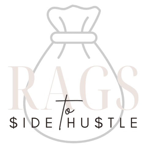 Rags to Side Hustle