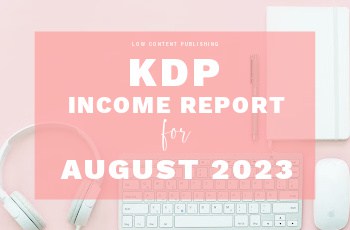 Amazon KDP Income Report August 2023