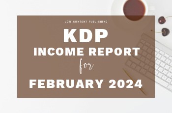 Amazon KDP Income Report February 2024