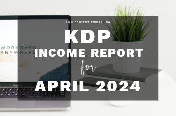 Amazon KDP Income Report April 2024